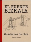 El Puente Bizkaia. Cuadernos de obra